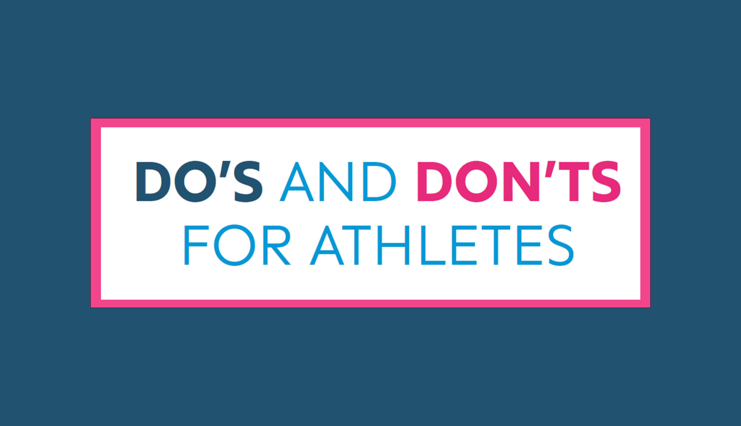 dos and don´ts for athletes_