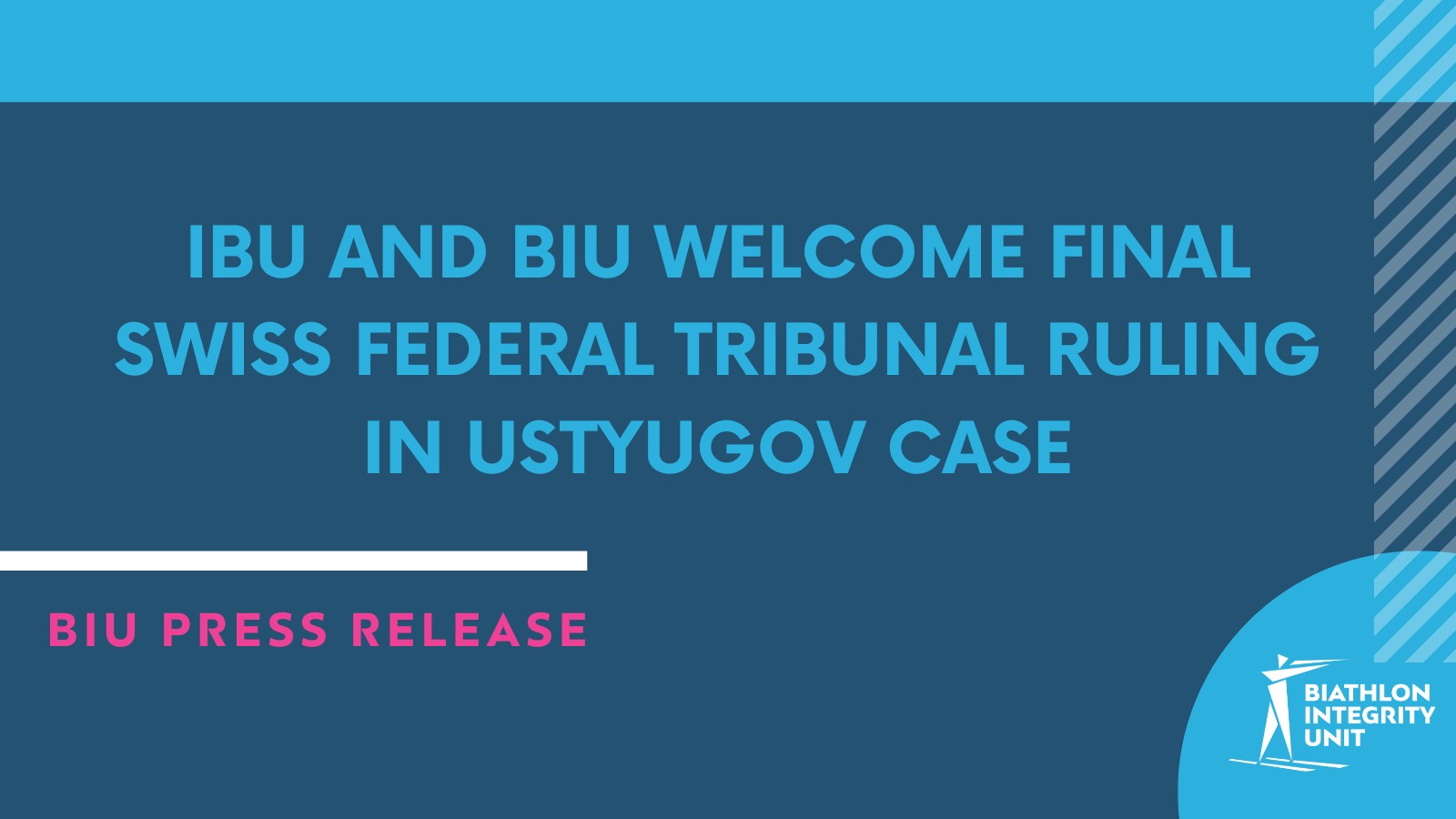 IBU and BIU Welcome Final Swiss Federal Tribunal Ruling in Ustyugov Case
